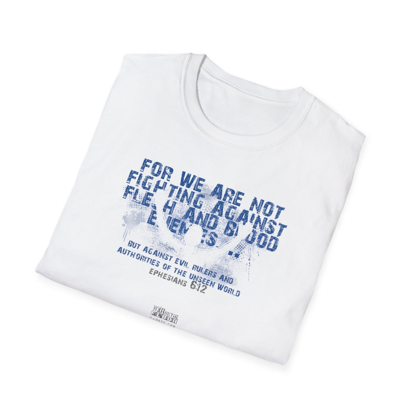 War on the Floor - "Ephesians 612" - Unisex Softstyle Tee