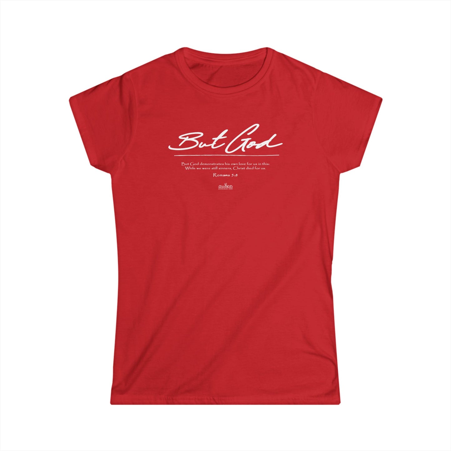 HeroChik: "But God" - Women's Softstyle Tee