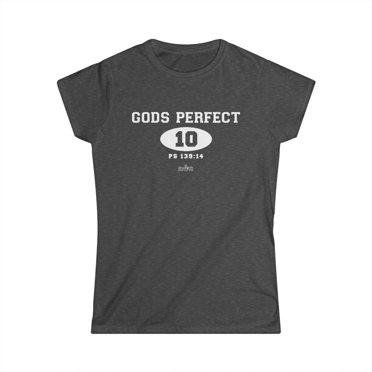 HeroChik: "God's Perfect 10" - Women's Softstyle Tee