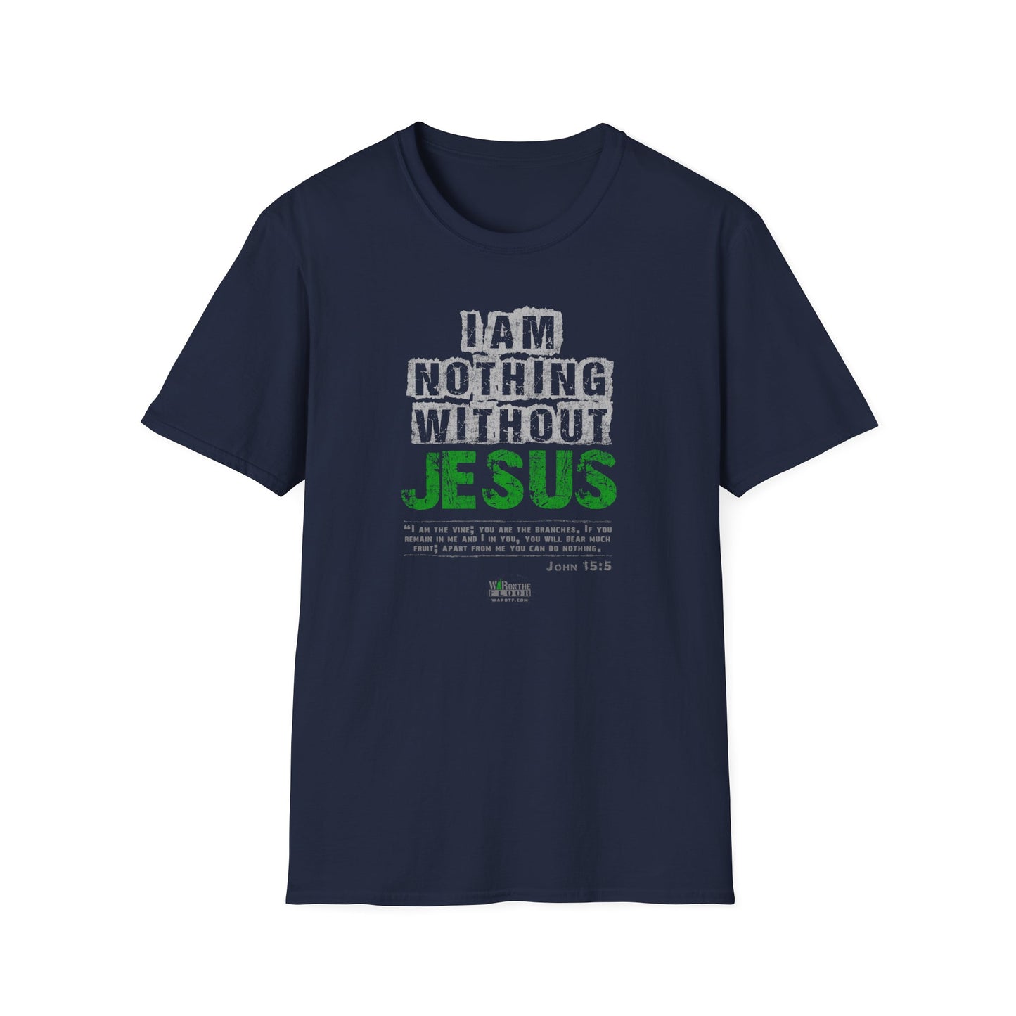 War on the Floor - "I Am Nothing - Unisex Softstyle Tee