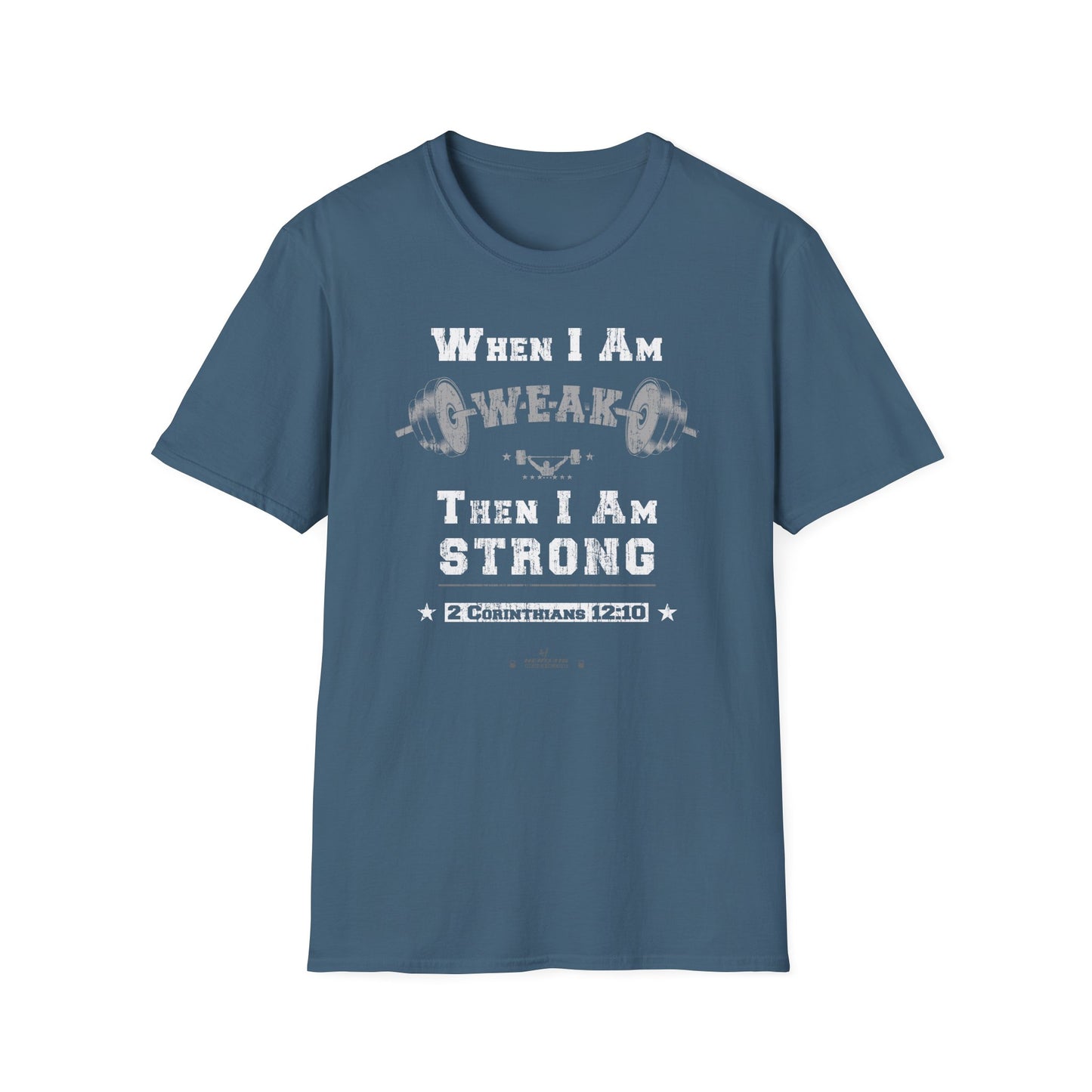 Hero316: "When I Am Weak" - Unisex Softstyle Tee
