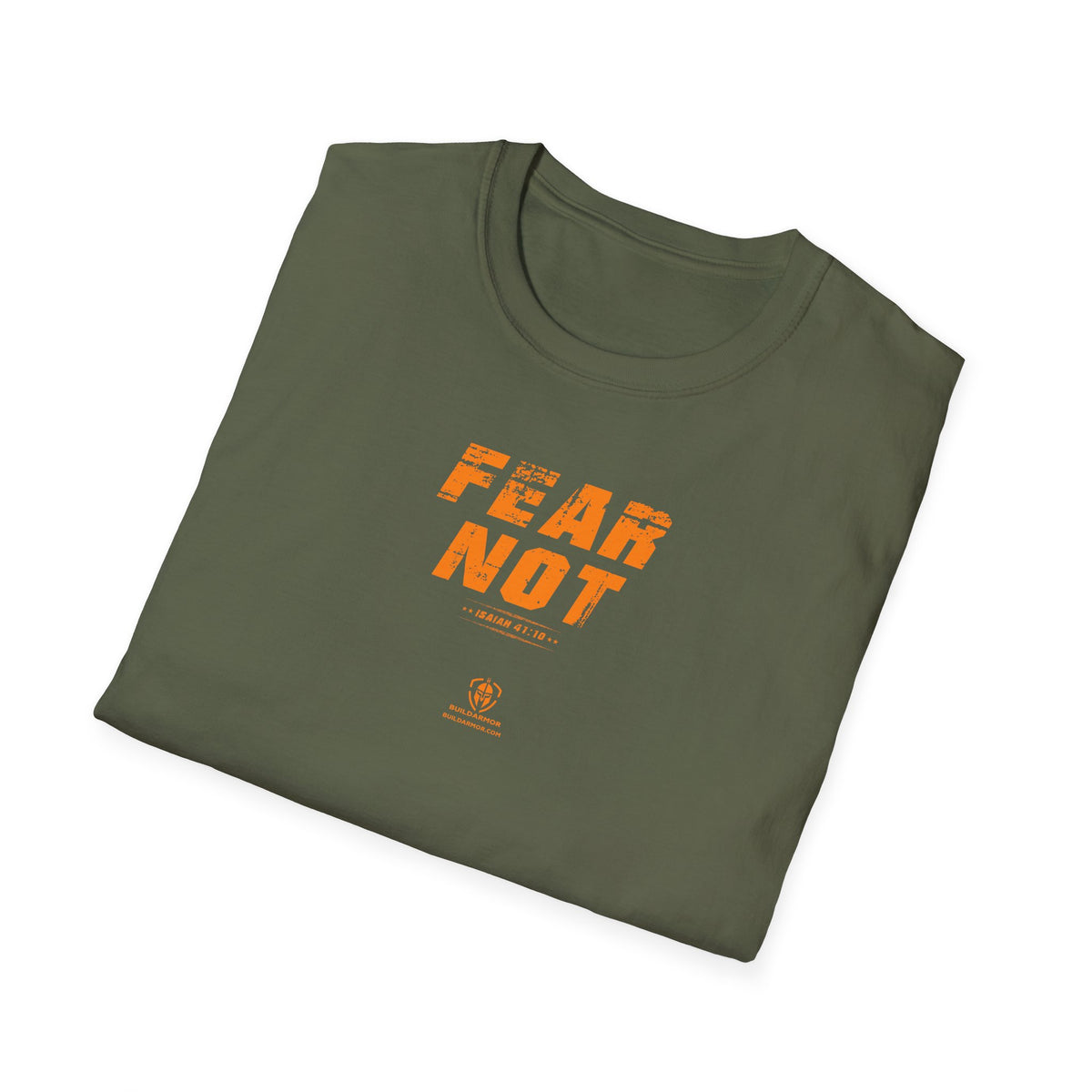 Build Armor: "Fear Not" - Unisex Softstyle Tee