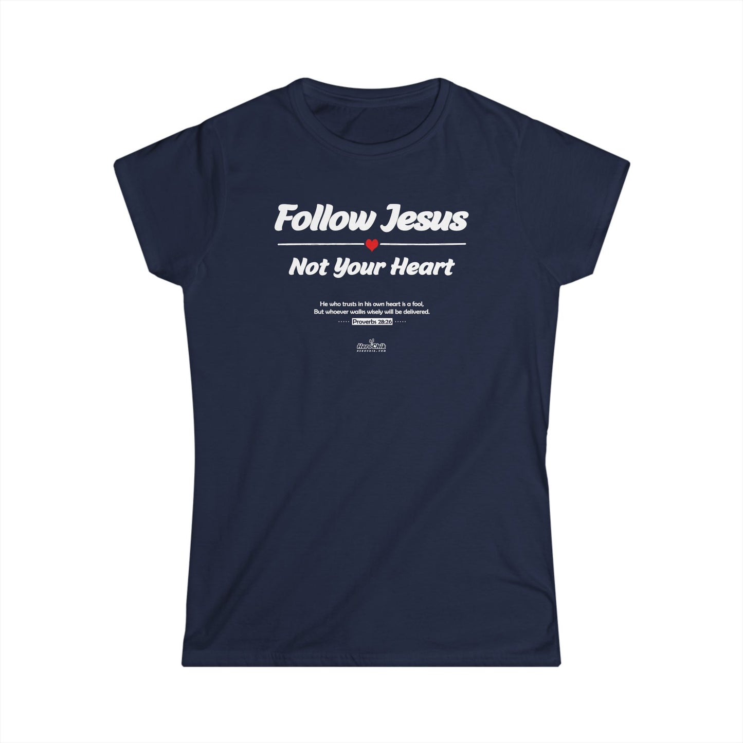 HeroChik: "Follow Jesus" - Women's Softstyle Tee