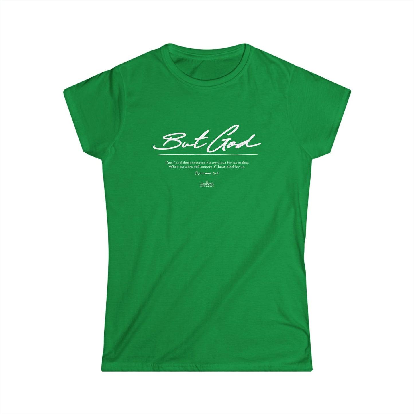 HeroChik: "But God" - Women's Softstyle Tee