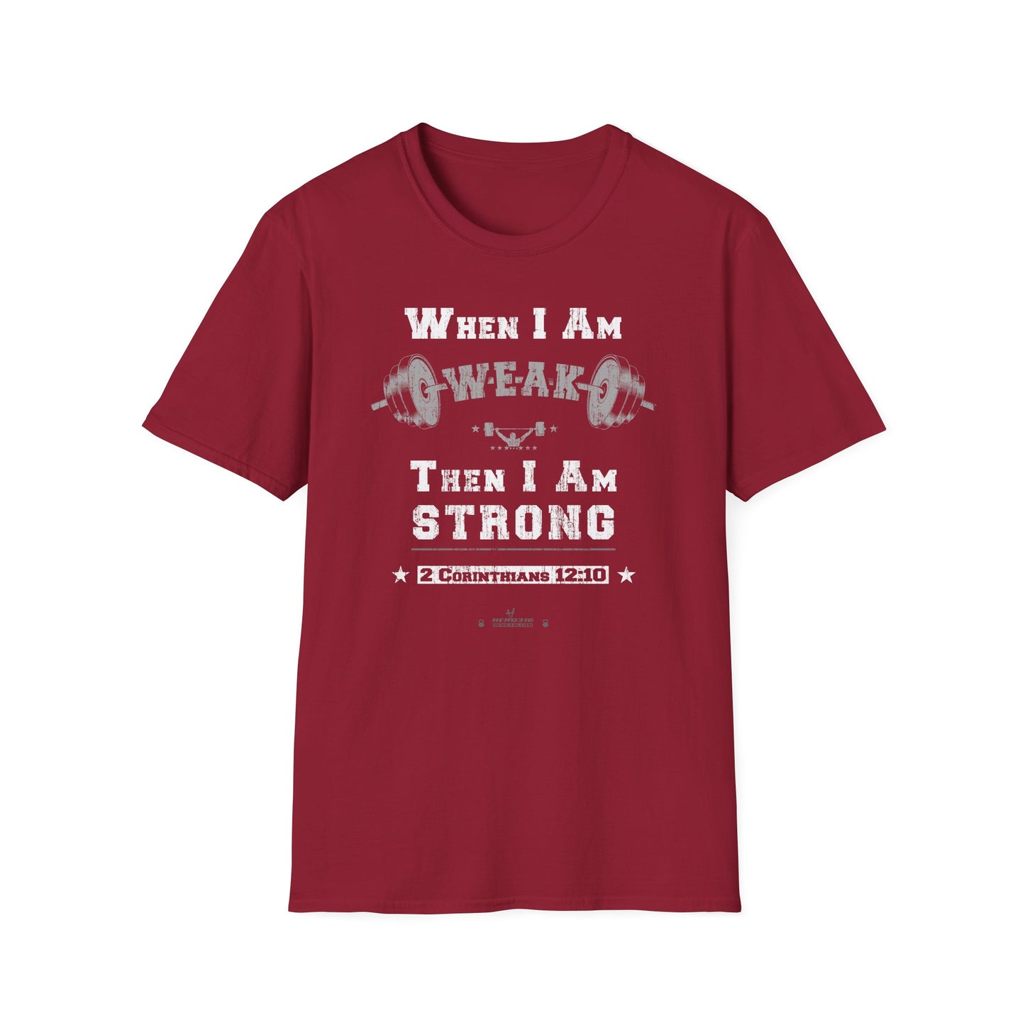 Hero316: "When I Am Weak" - Unisex Softstyle Tee