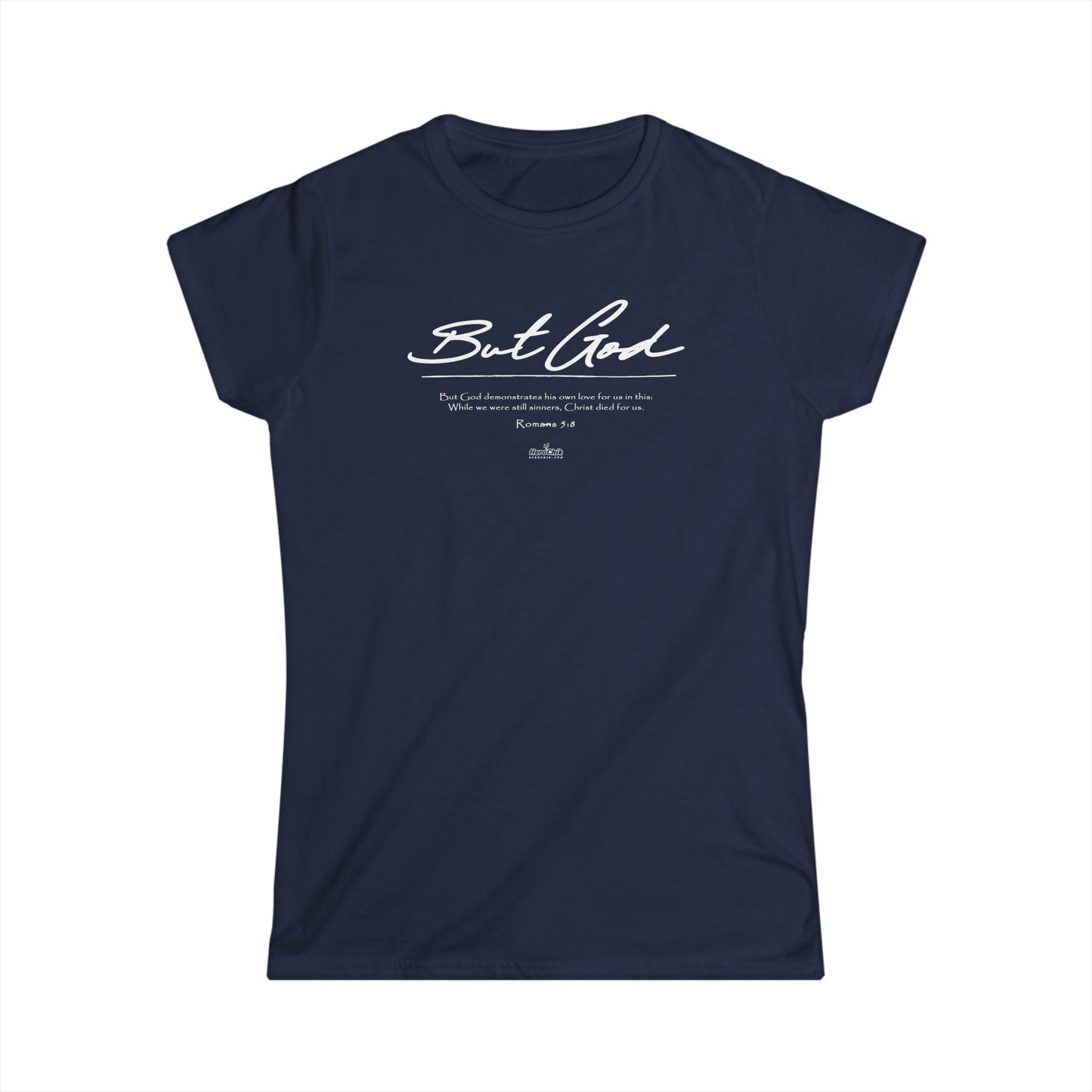HeroChik: "But God" - Women's Softstyle Tee