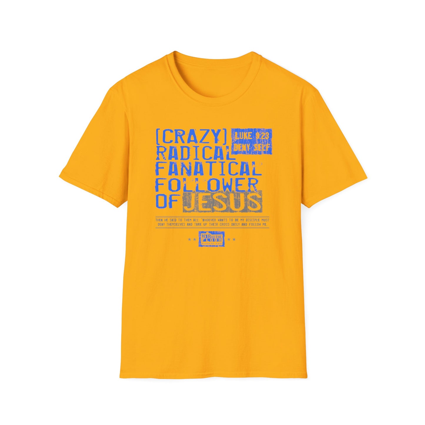 War on the Floor: "Crazy Fanatical" - Unisex Softstyle Tee