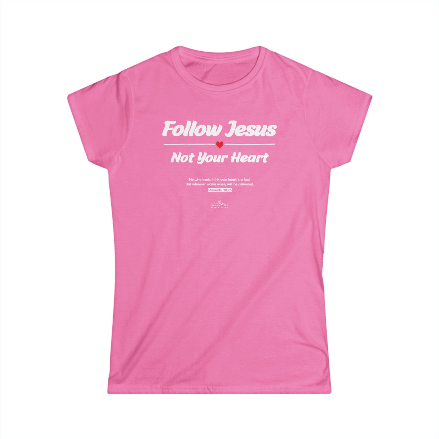 HeroChik: "Follow Jesus" - Women's Softstyle Tee