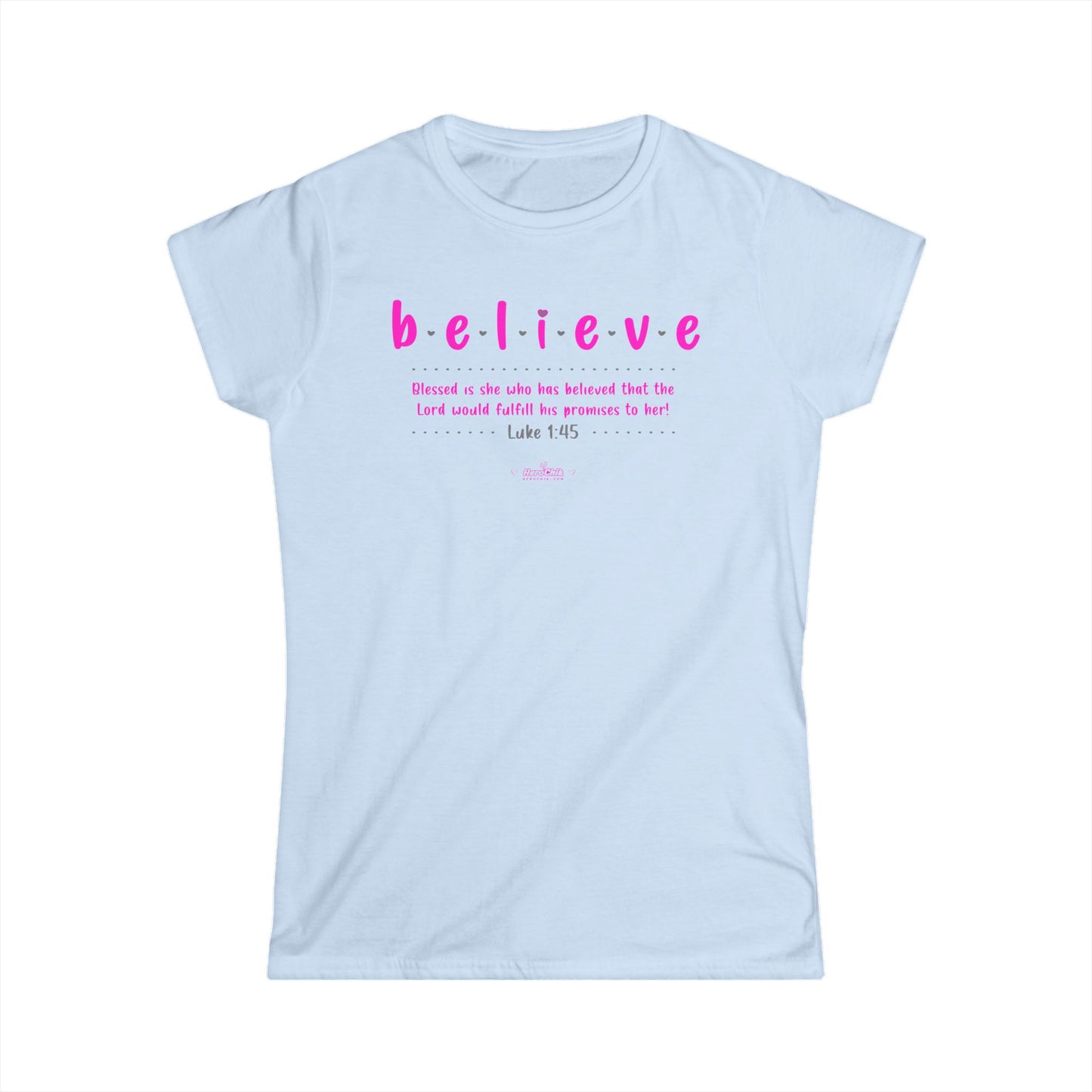 HeroChik: "Believe" - Women's Softstyle Tee