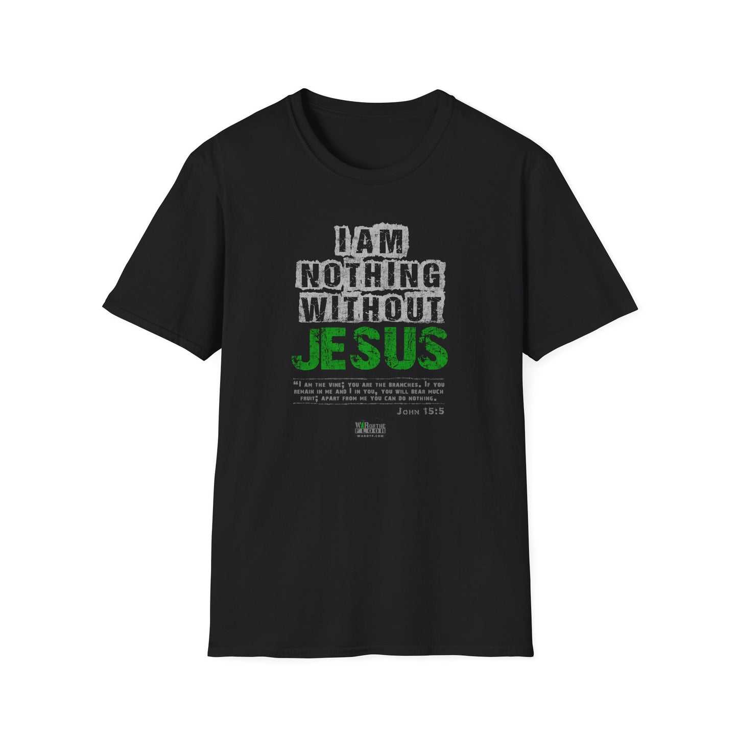 War on the Floor - "I Am Nothing - Unisex Softstyle Tee
