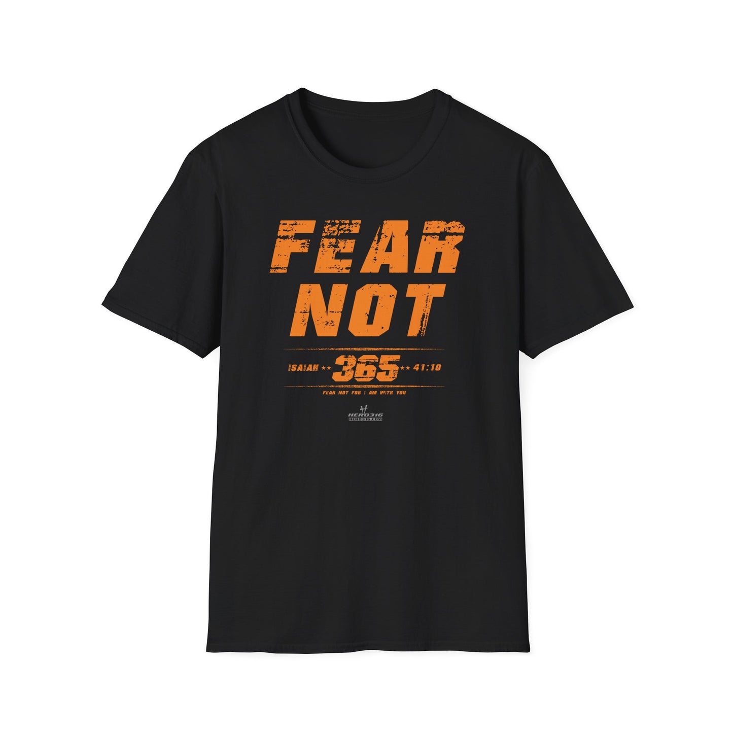Hero316: "Fear Not 365" - Unisex Softstyle Tee