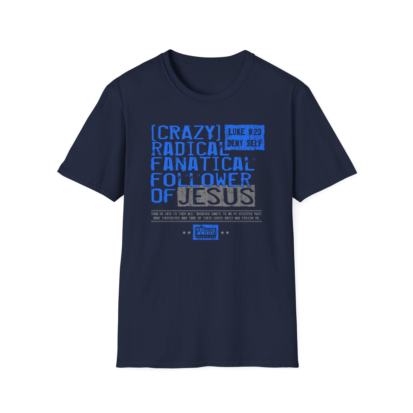 War on the Floor: "Crazy Fanatical" - Unisex Softstyle Tee