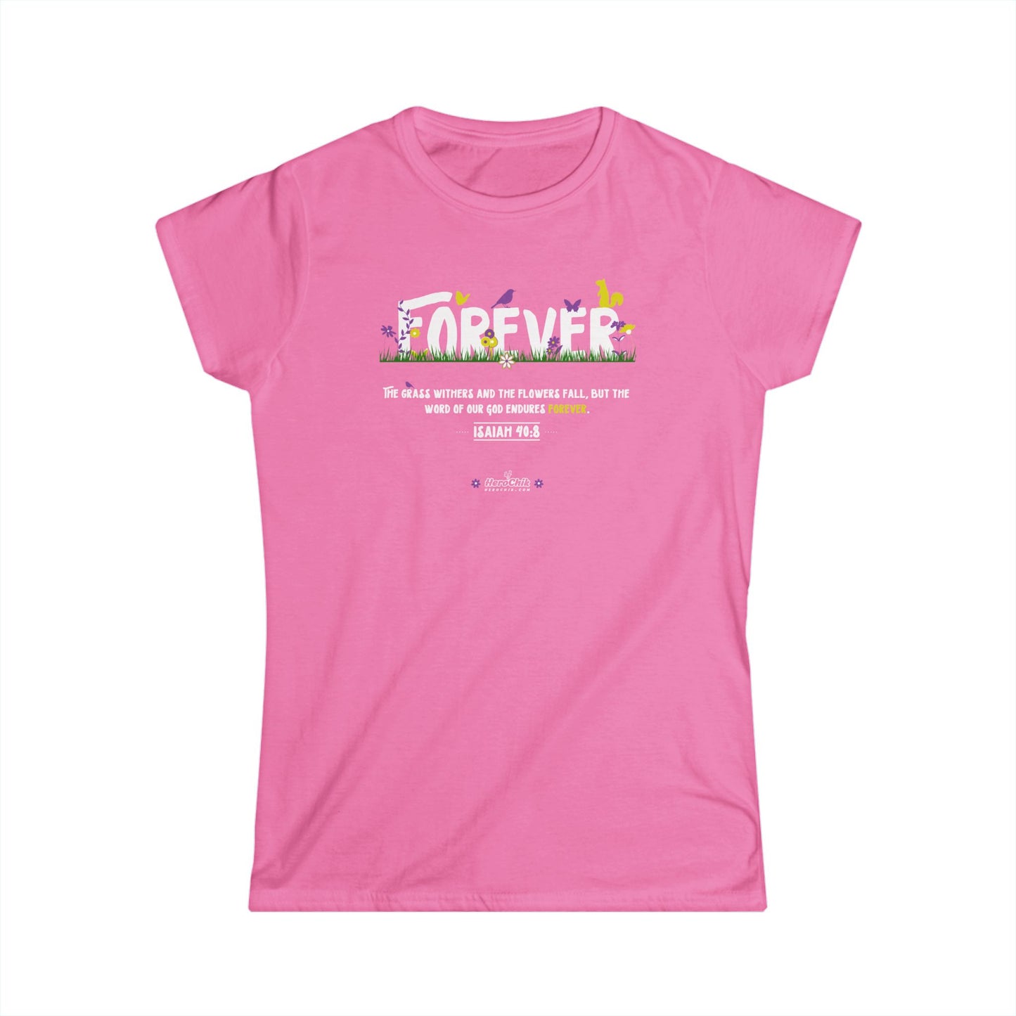 HeroChik: "Forever" - Women's Softstyle Tee