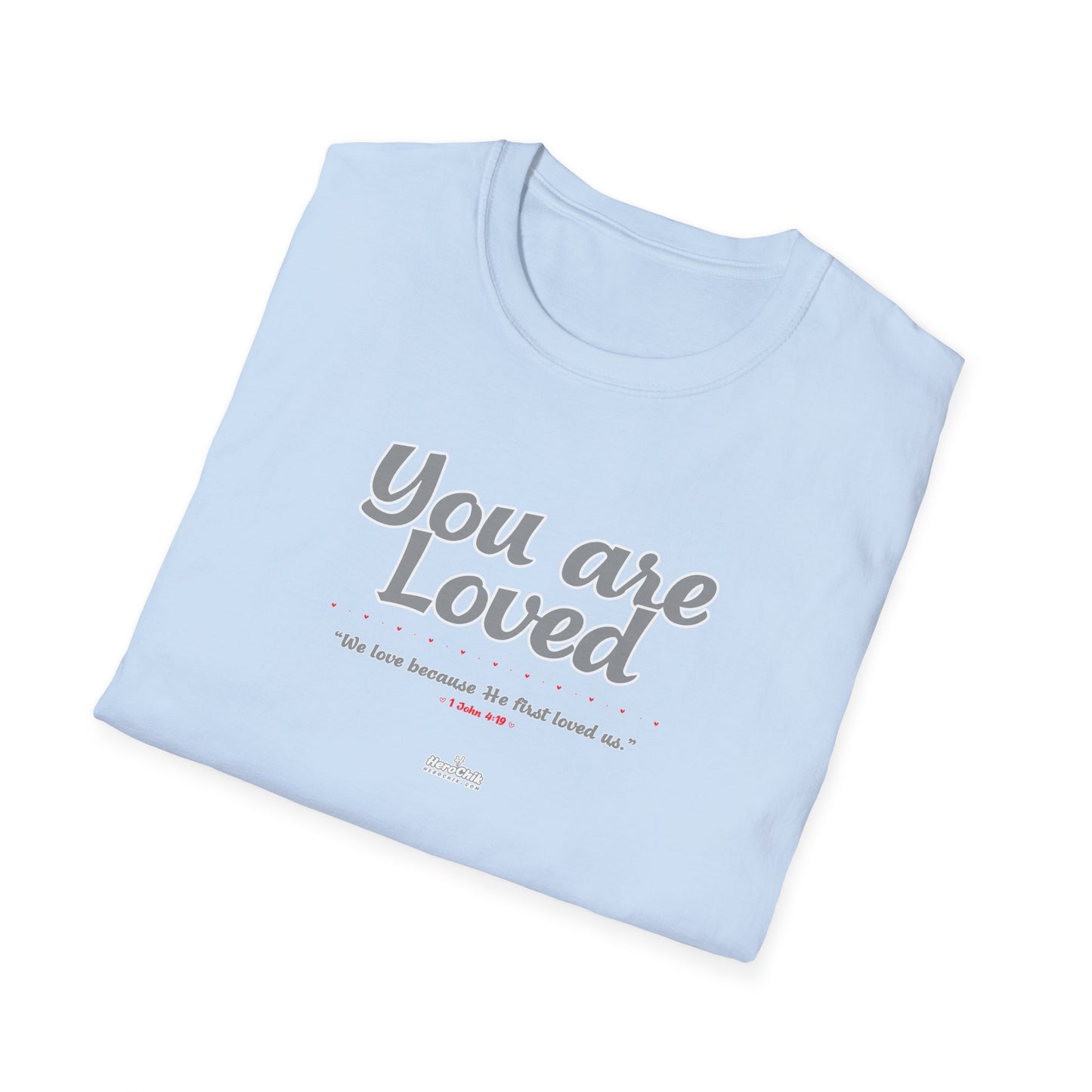 HeroChik: "You Are Loved" - Unisex Short Sleeve Tee