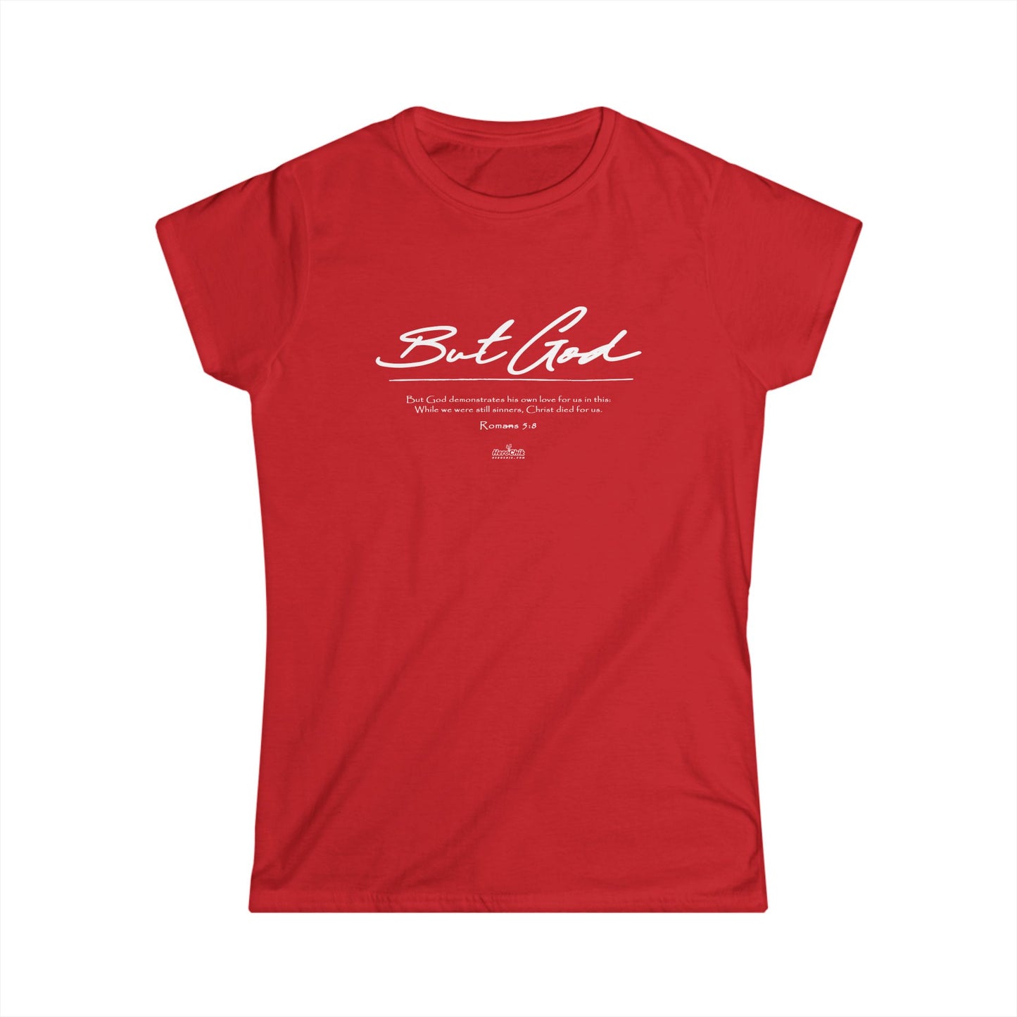 HeroChik: "But God" - Women's Softstyle Tee