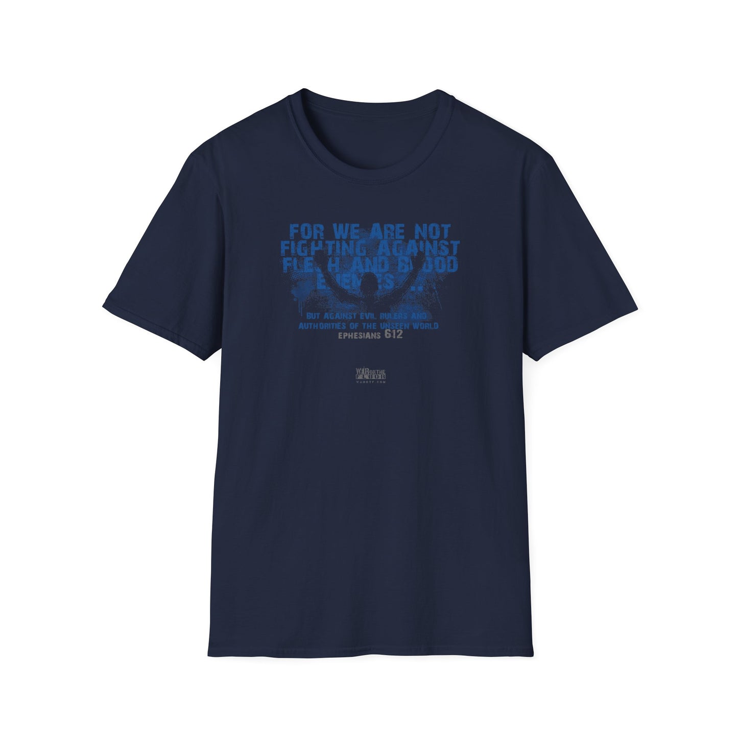 War on the Floor - "Ephesians 612" - Unisex Softstyle Tee
