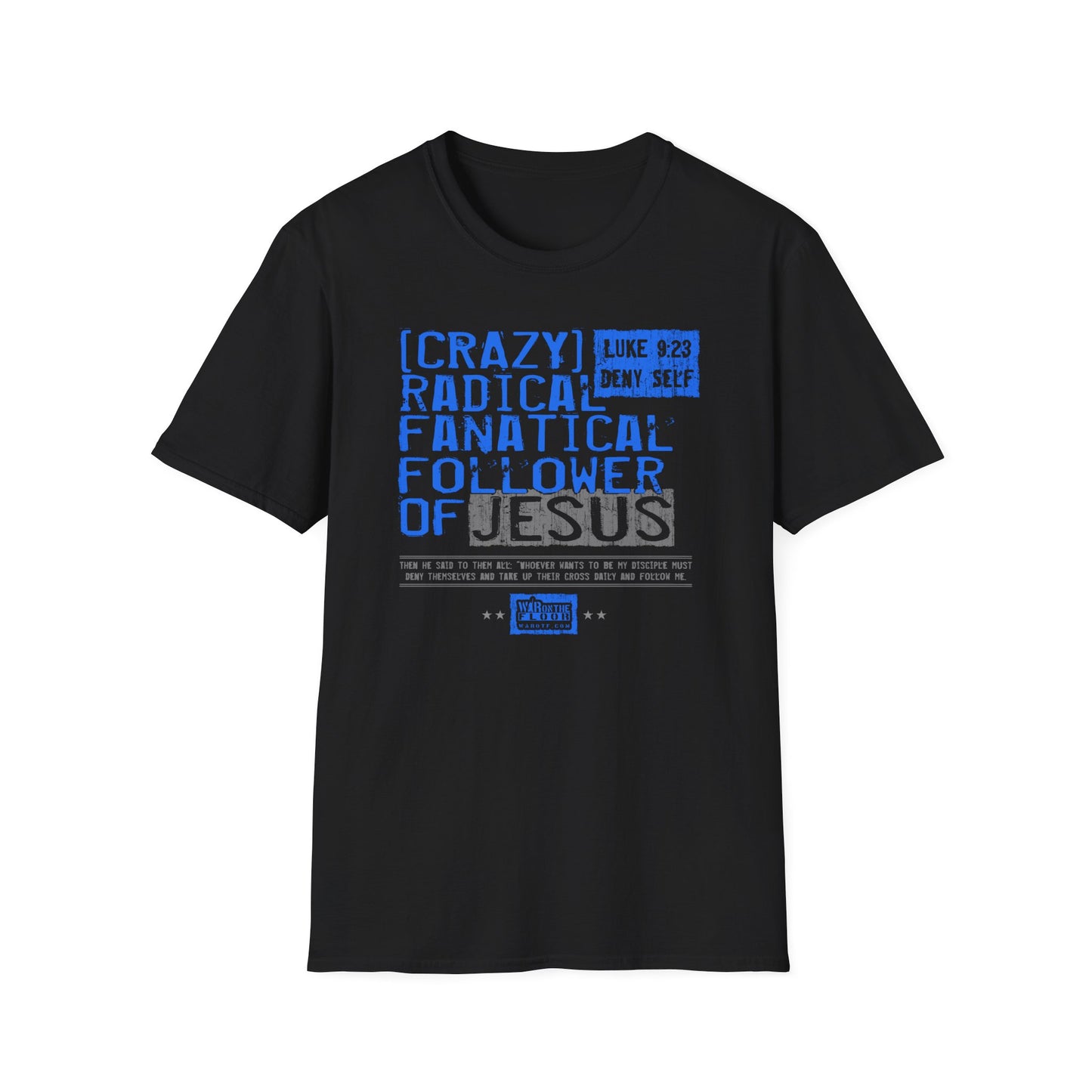 War on the Floor: "Crazy Fanatical" - Unisex Softstyle Tee