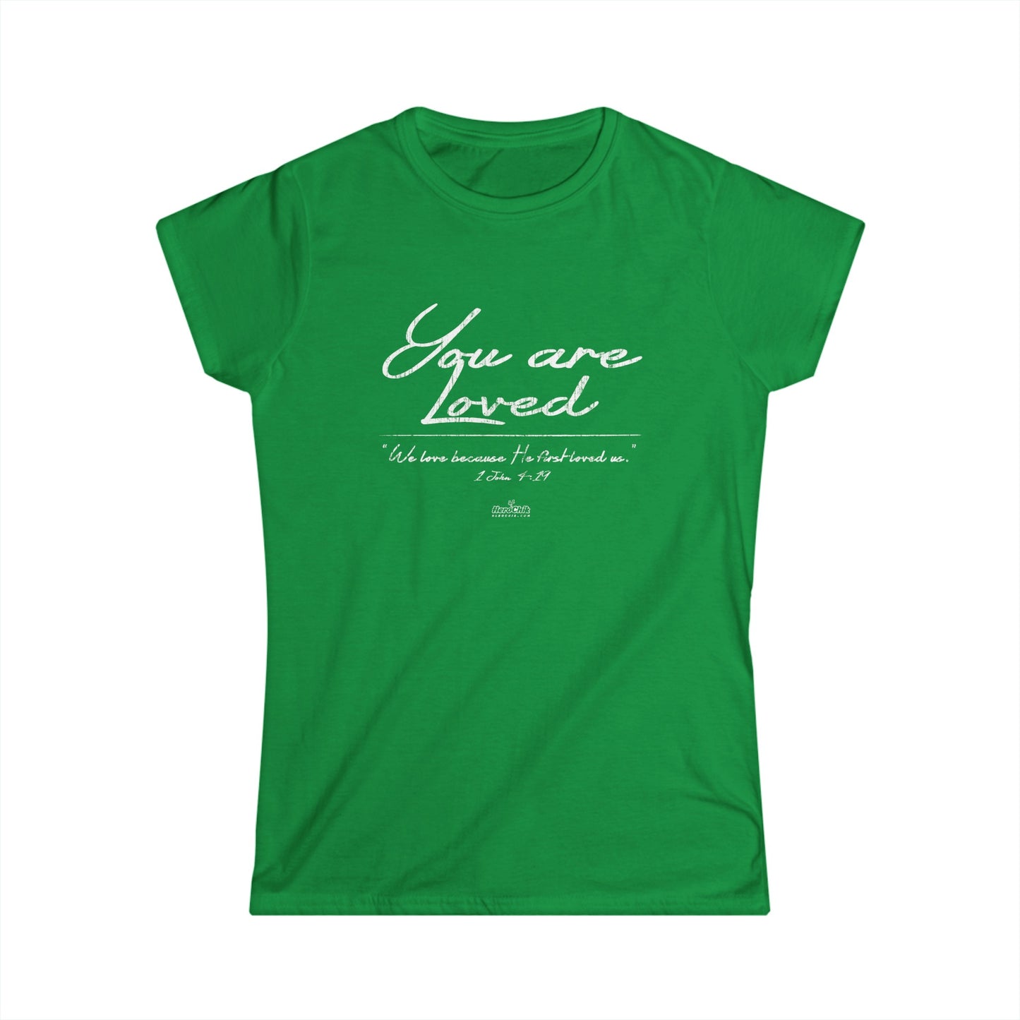 HeroChik: "You Are Loved" - Women's Softstyle Tee