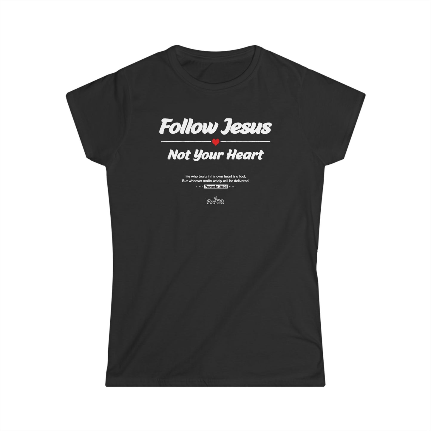 HeroChik: "Follow Jesus" - Women's Softstyle Tee
