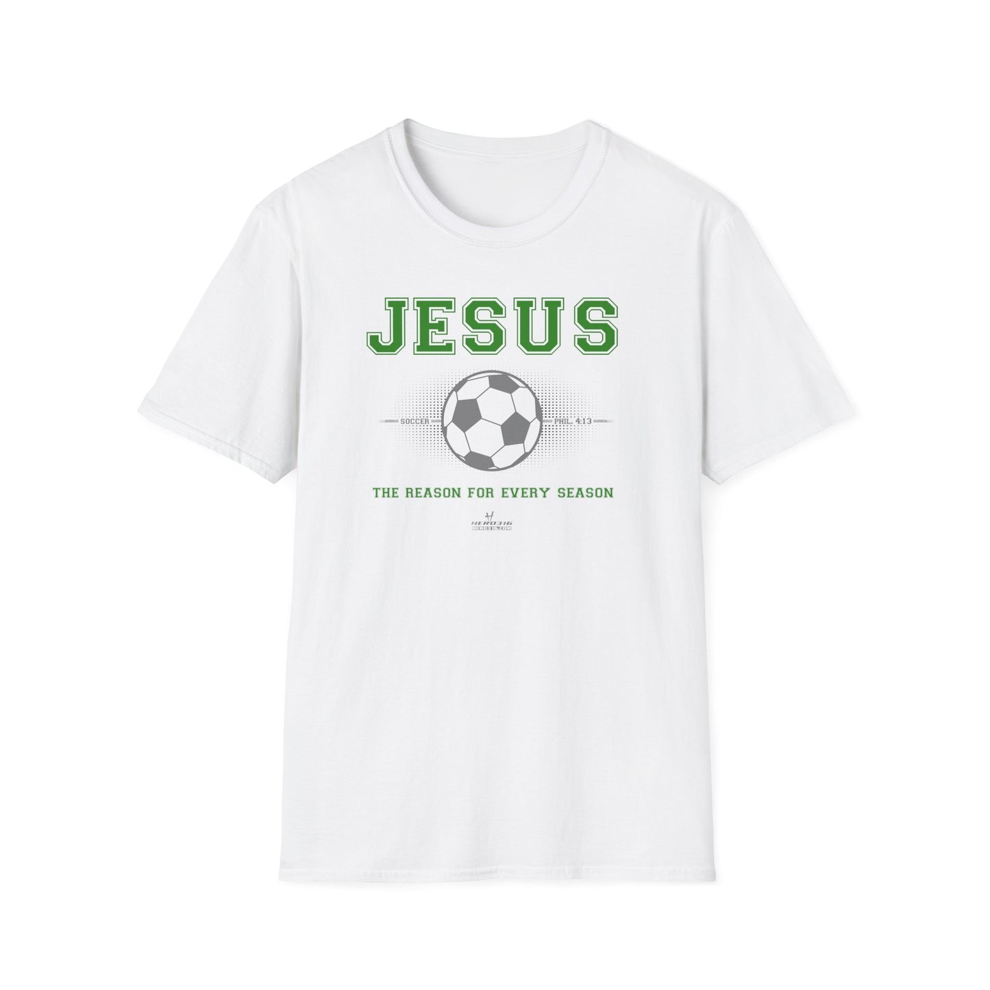 Hero316:  "Reason - Soccer" - Unisex Softstyle Tee