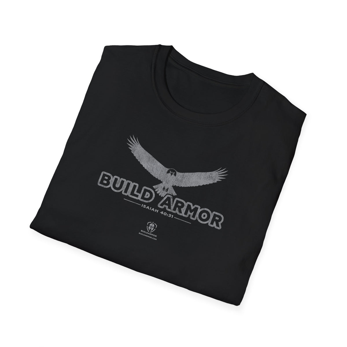 Build Armor:  "Wings as Eagles" - Unisex Softstyle Tee
