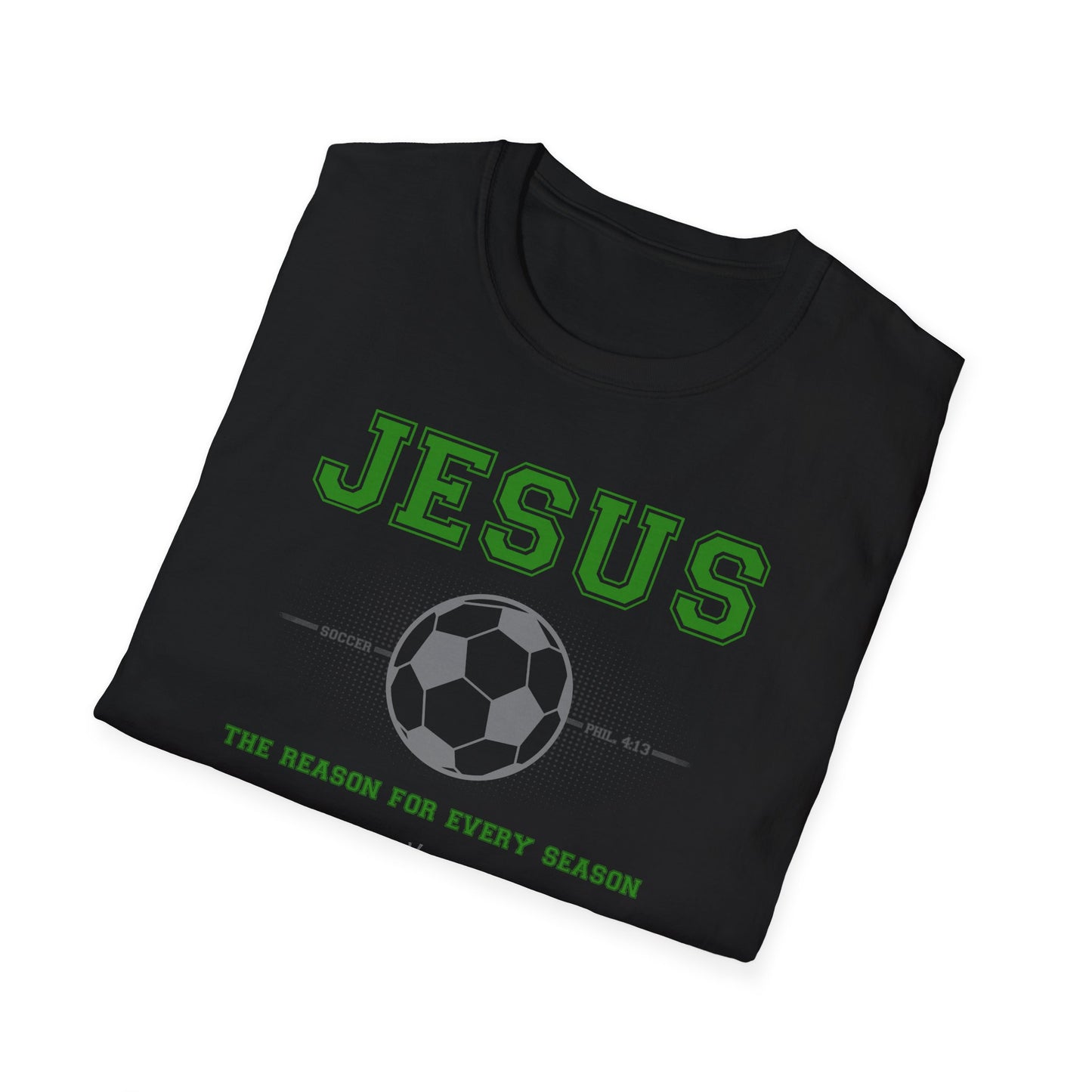 Hero316:  "Reason - Soccer" - Unisex Softstyle Tee
