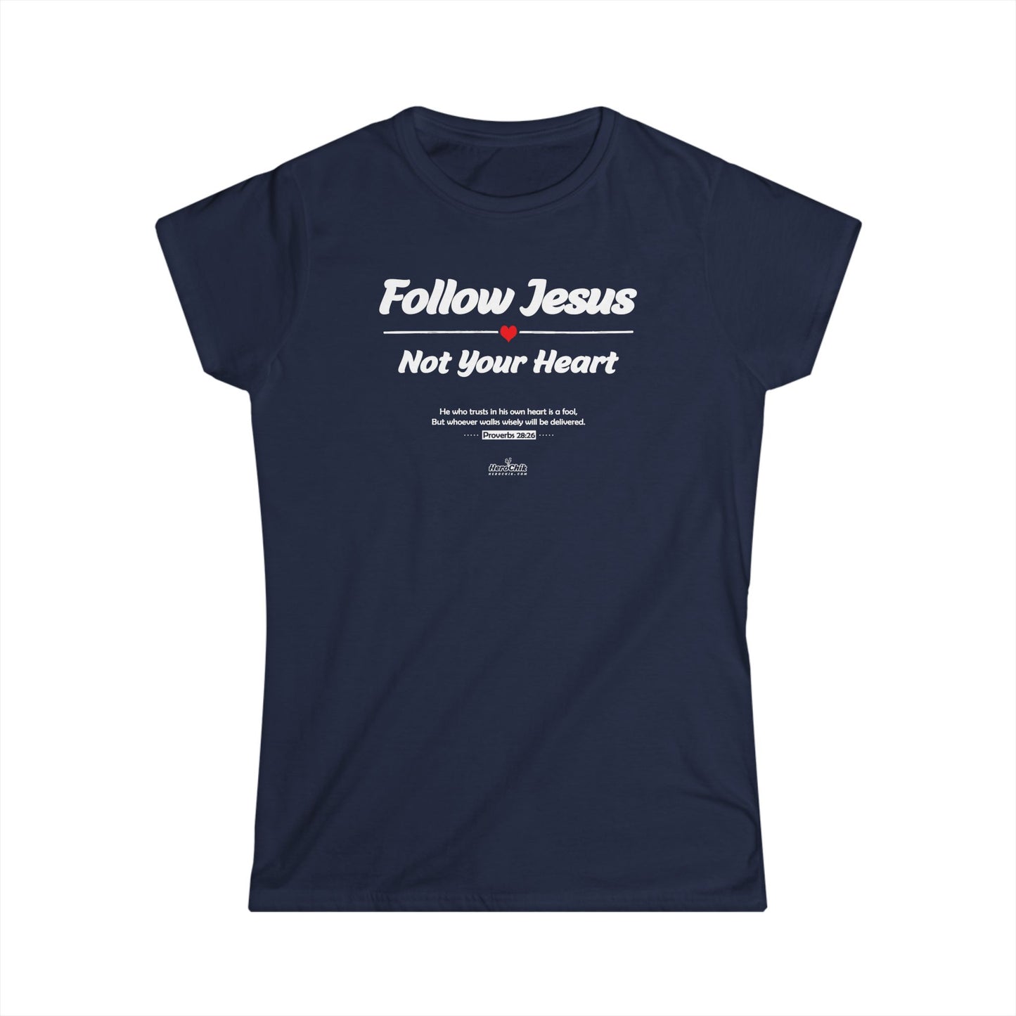 HeroChik:  "Follow Jesus" - Women's Softstyle Tee