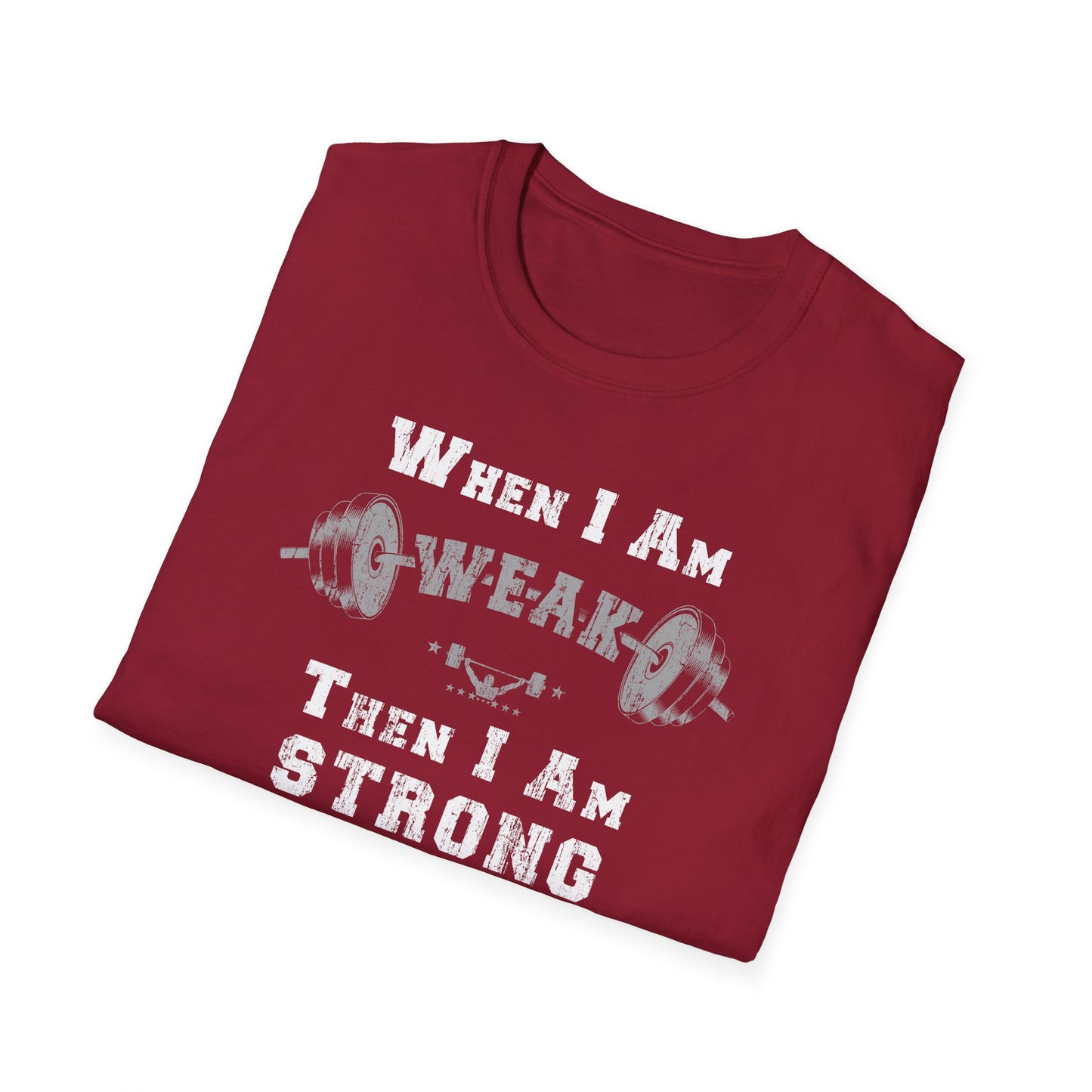 Hero316:  "When I Am Weak" - Unisex Softstyle Tee