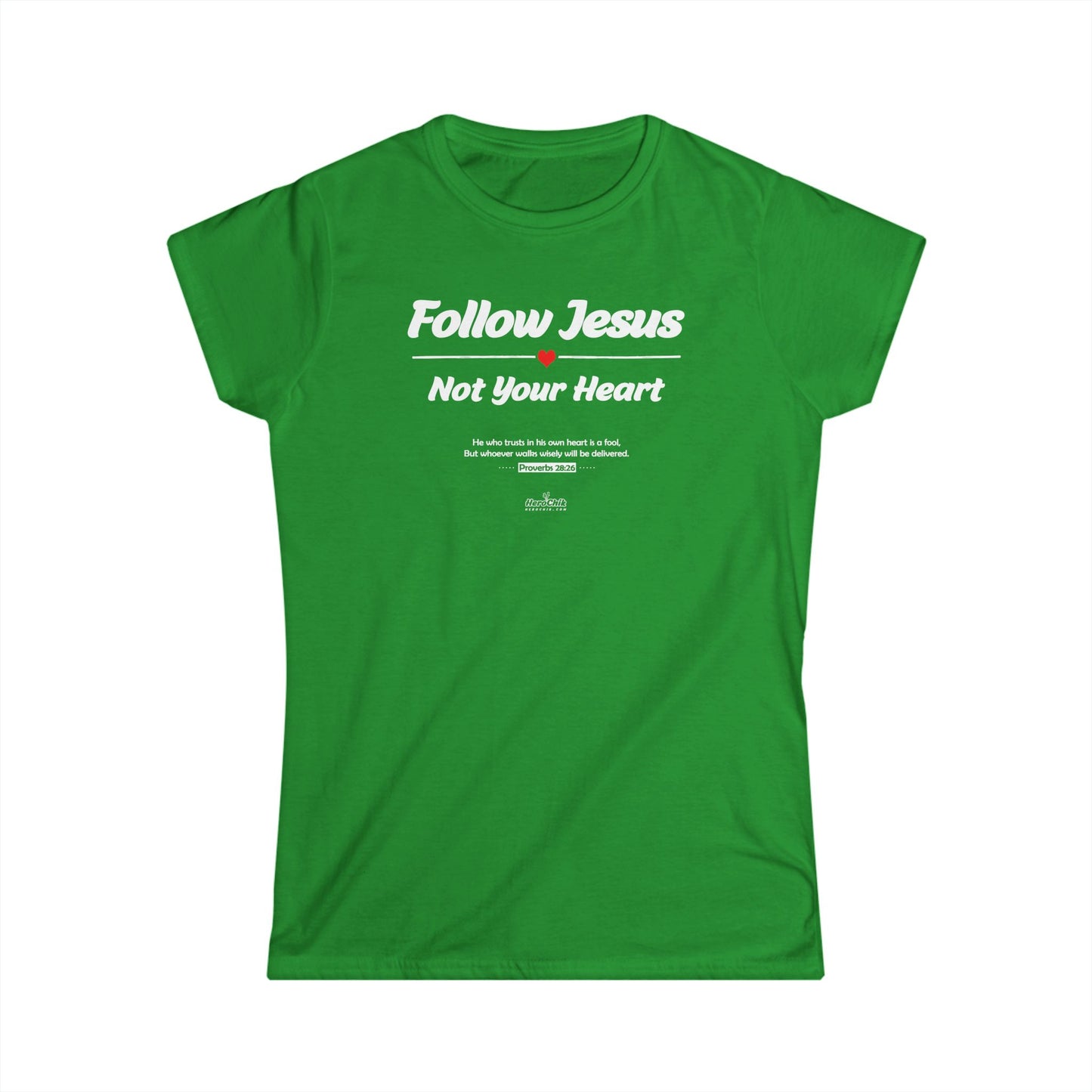 HeroChik:  "Follow Jesus" - Women's Softstyle Tee