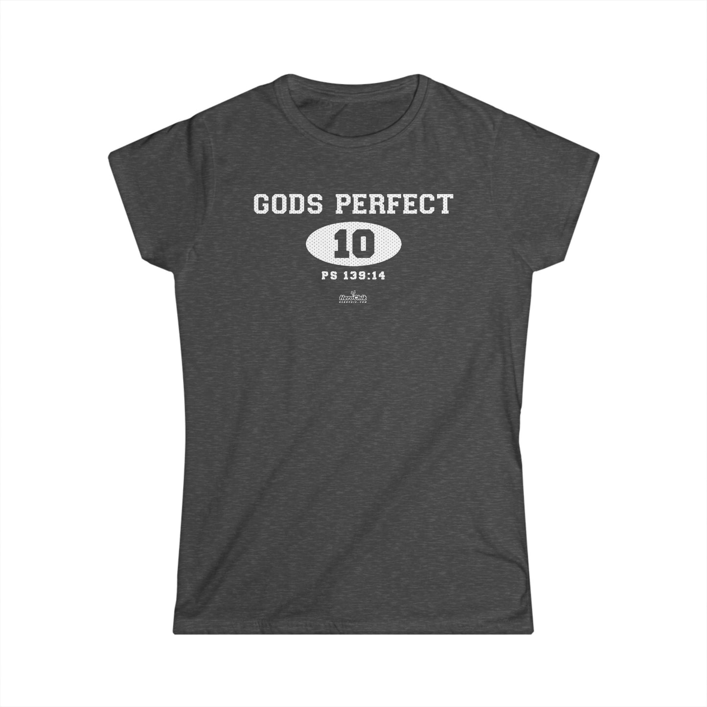 HeroChik:  "God's Perfect 10" - Women's Softstyle Tee