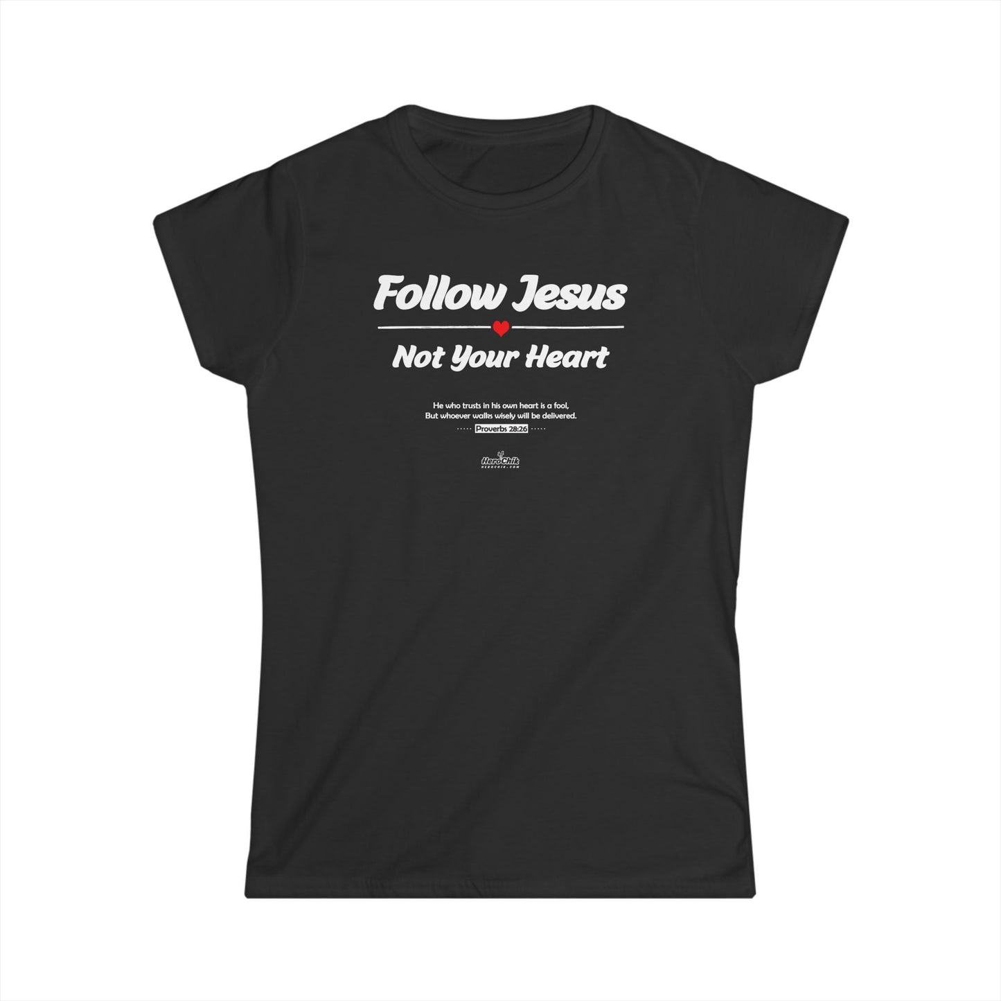 HeroChik:  "Follow Jesus" - Women's Softstyle Tee