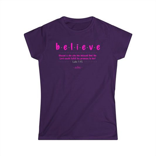 HeroChik:  "Believe" - Women's Softstyle Tee