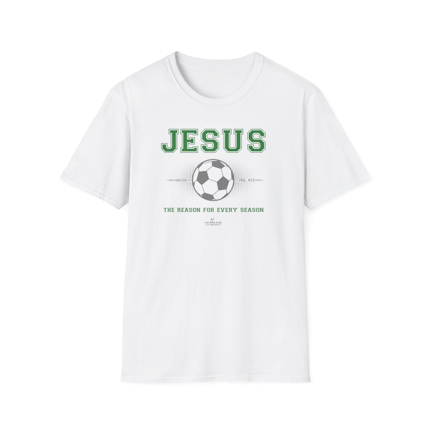 Hero316:  "Reason - Soccer" - Unisex Softstyle Tee