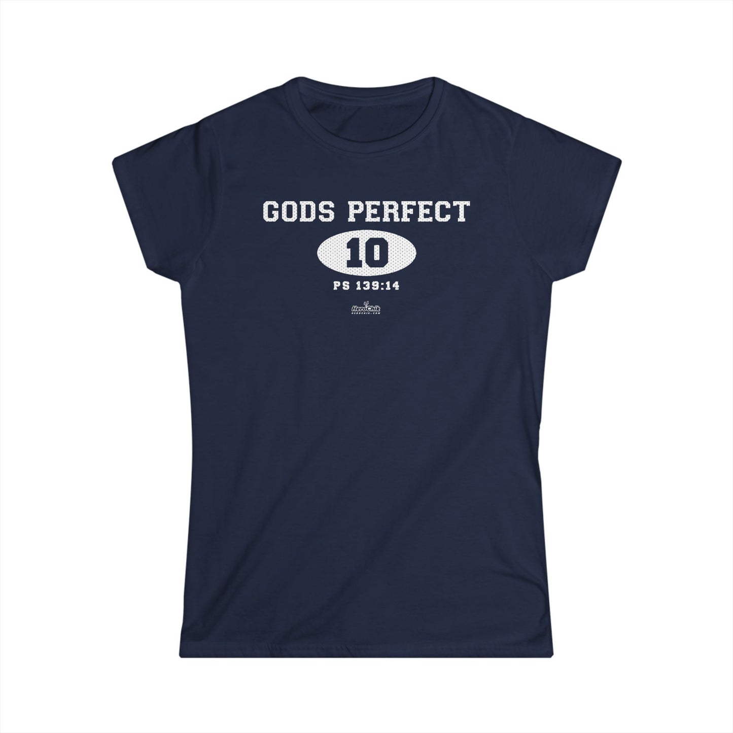 HeroChik:  "God's Perfect 10" - Women's Softstyle Tee