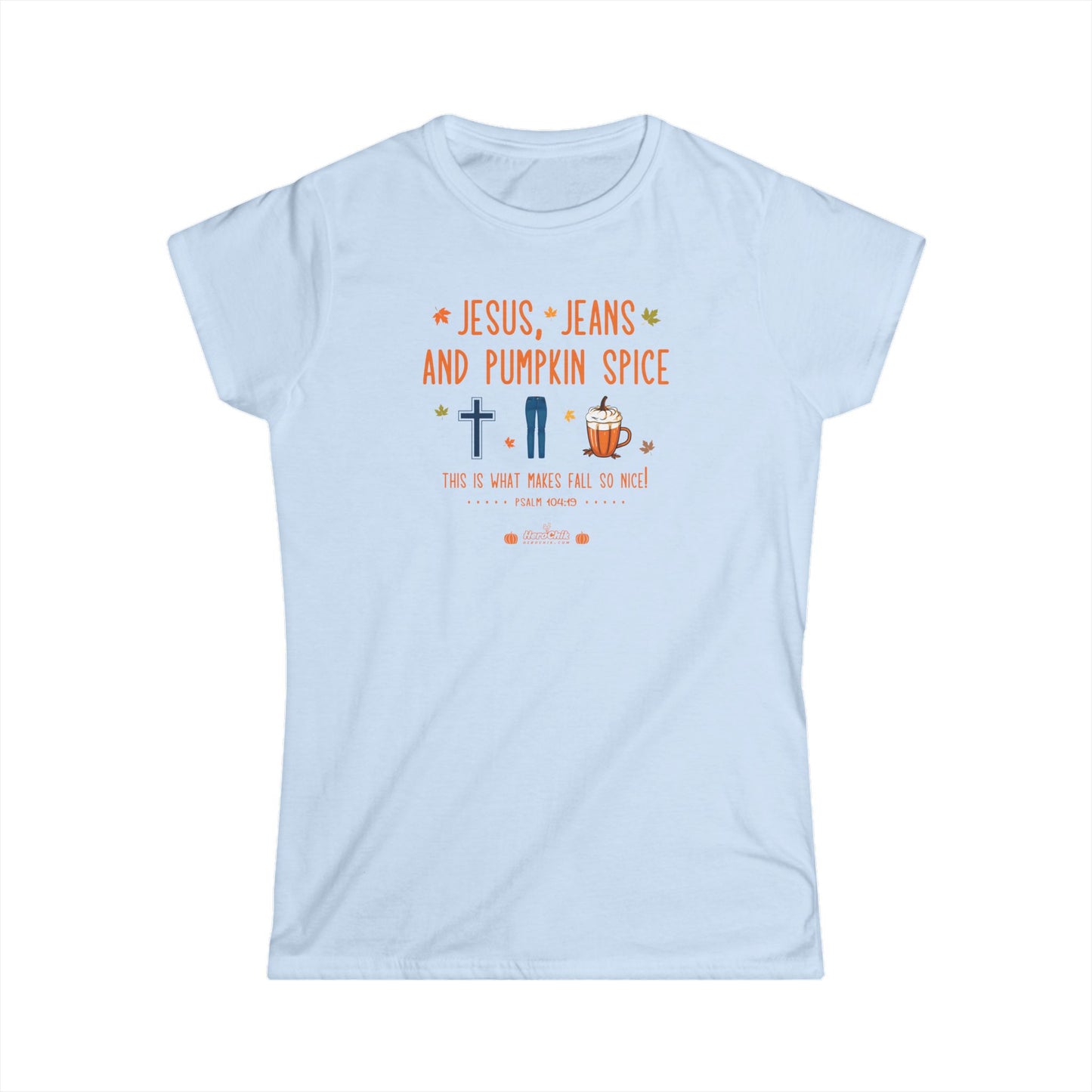 HeroChik:  "Jesus and Jeans" - Women's Softstyle Tee