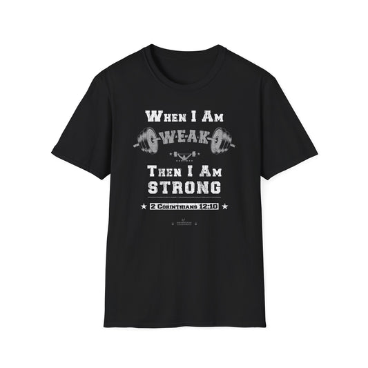 Hero316:  "When I Am Weak" - Unisex Softstyle Tee