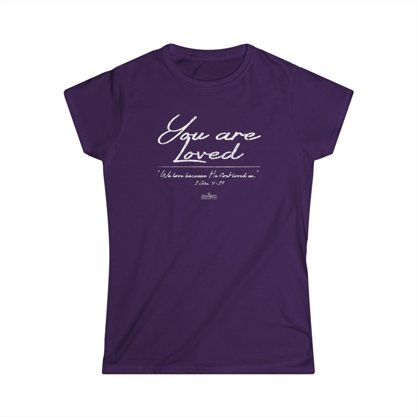 HeroChik:  "You Are Loved" - Women's Softstyle Tee