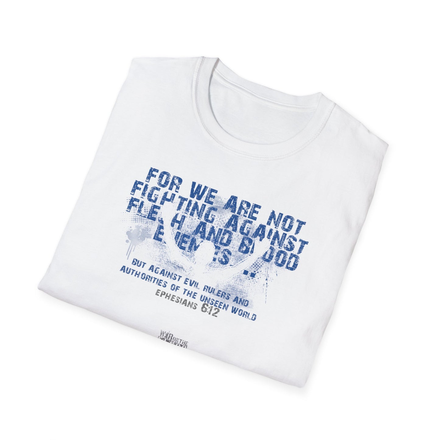 War on the Floor - "Ephesians 612" - Unisex Softstyle Tee