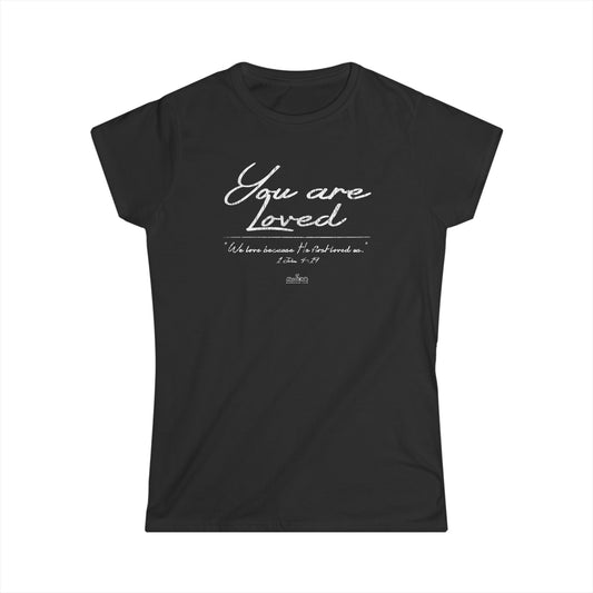 HeroChik:  "You Are Loved" - Women's Softstyle Tee
