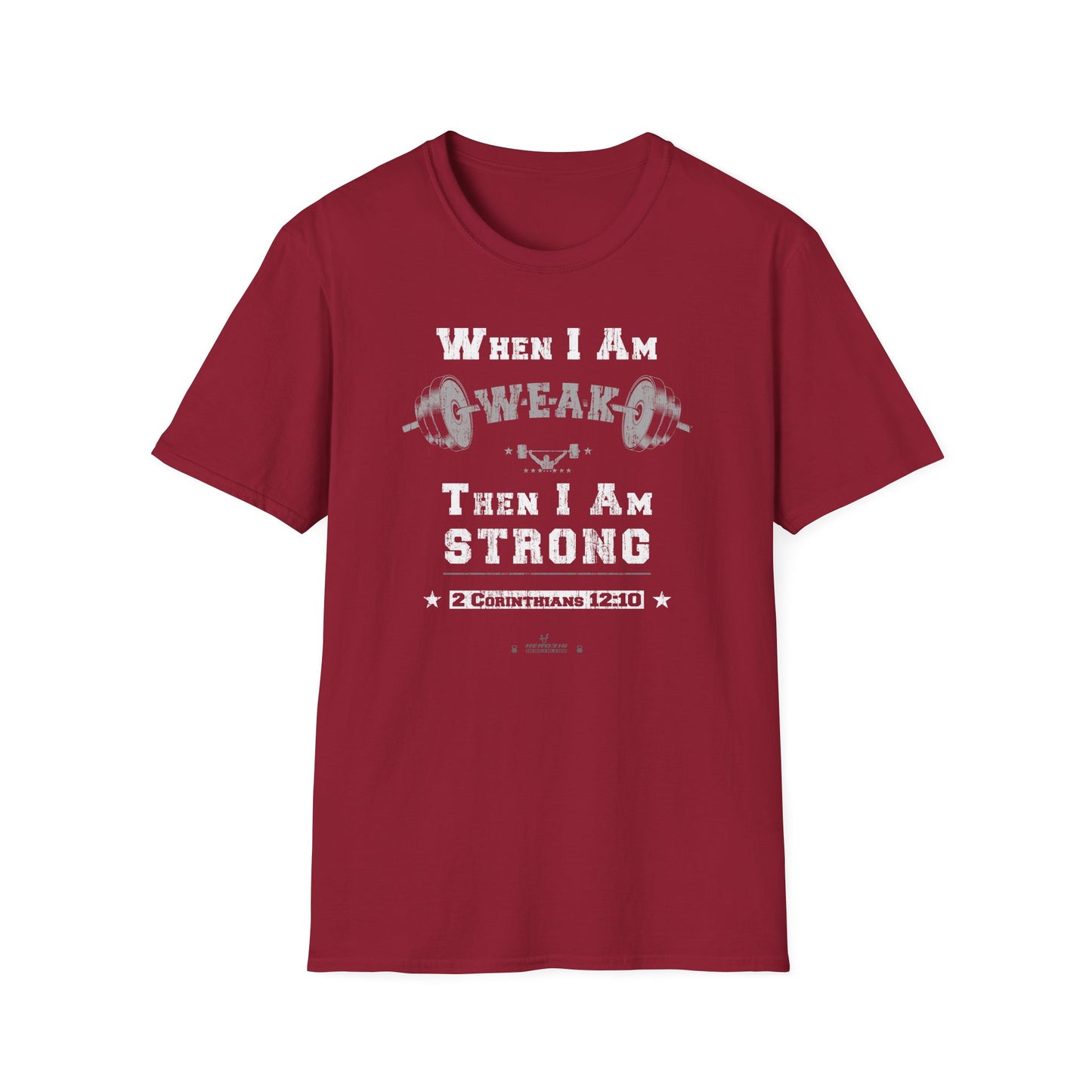 Hero316:  "When I Am Weak" - Unisex Softstyle Tee