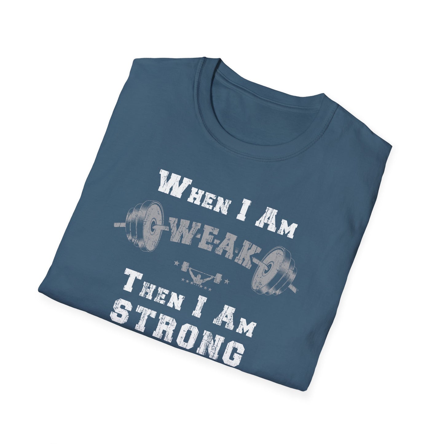 Hero316:  "When I Am Weak" - Unisex Softstyle Tee