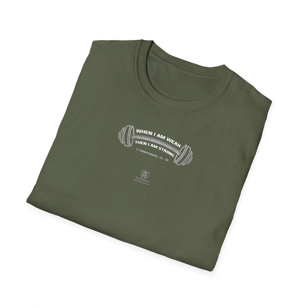 Build Armor:  "Weak then Strong" - Unisex Softstyle Tee