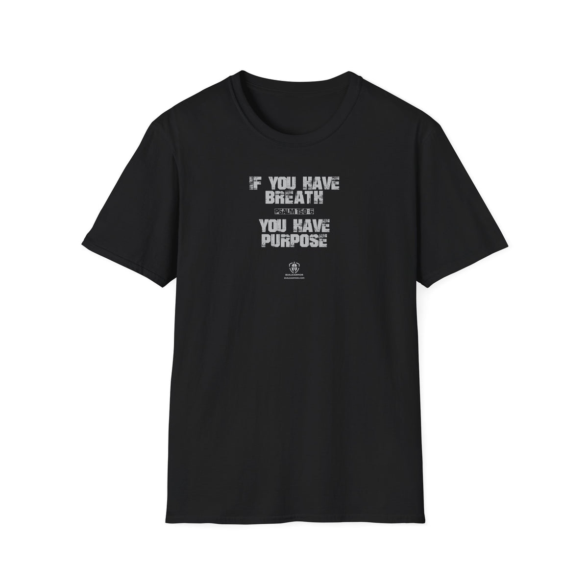 Build Armor:  "Breath and Purpose" - Unisex Softstyle Tee