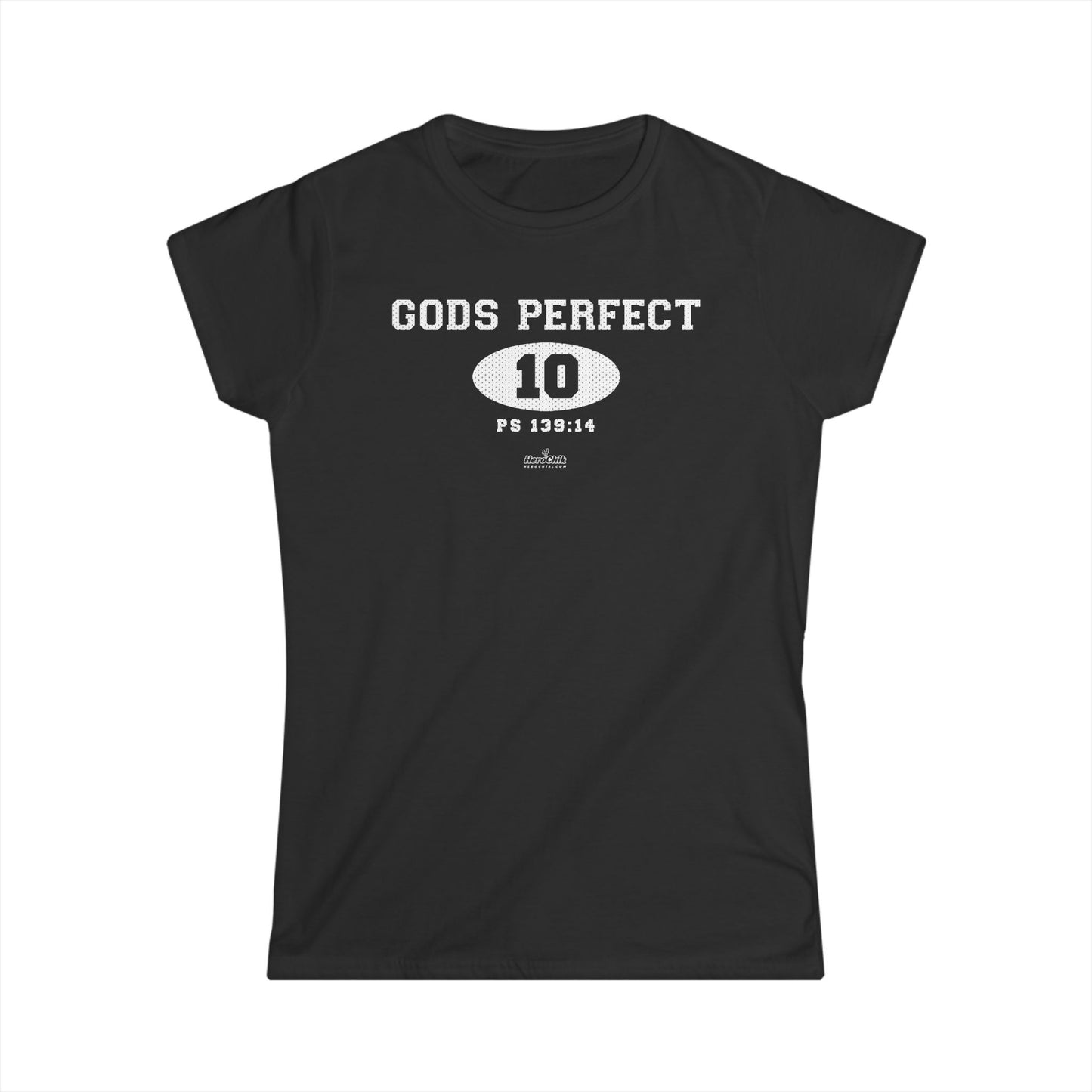 HeroChik:  "God's Perfect 10" - Women's Softstyle Tee