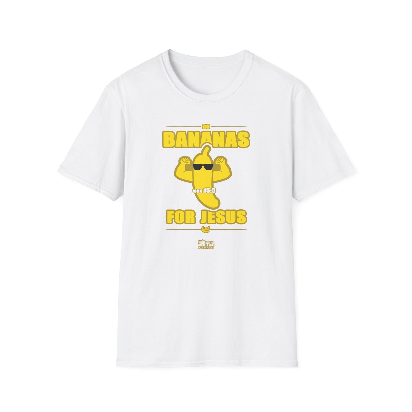 War on the Floor - "Go Bananas for Jesus" - Unisex Softstyle Tee