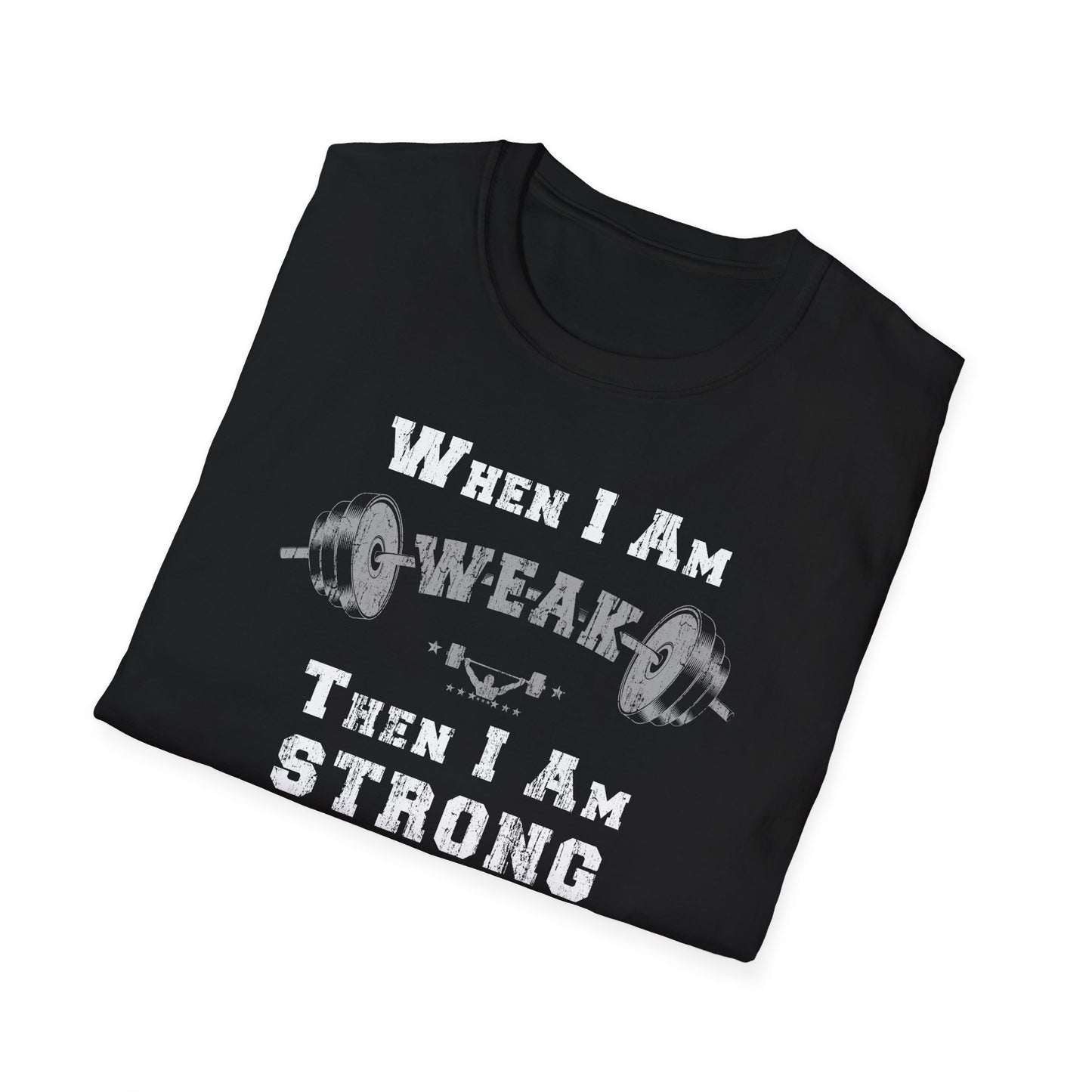 Hero316:  "When I Am Weak" - Unisex Softstyle Tee