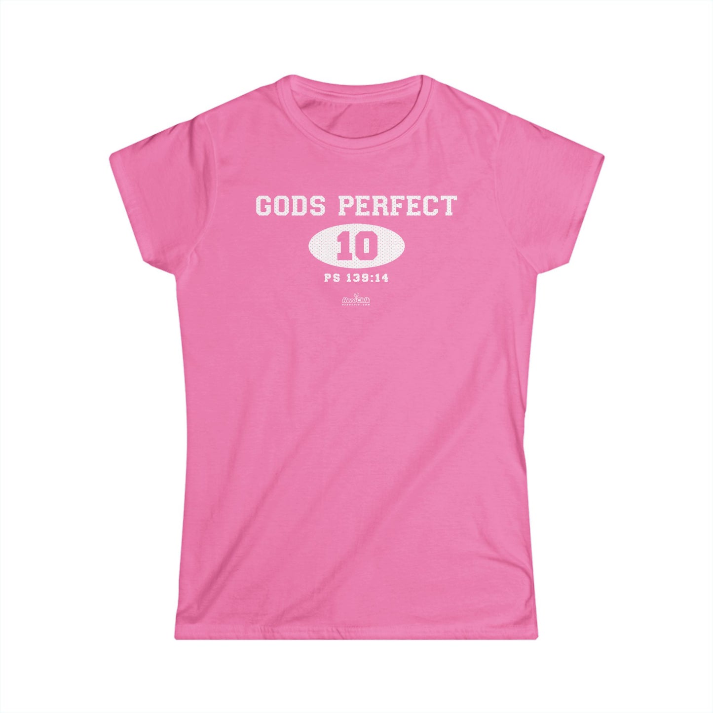 HeroChik:  "God's Perfect 10" - Women's Softstyle Tee